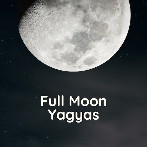 For overall Personal & Professional Success – Full Moon Yagyas on  Thursday 23rd, May 2024, Vaisakha Purnima